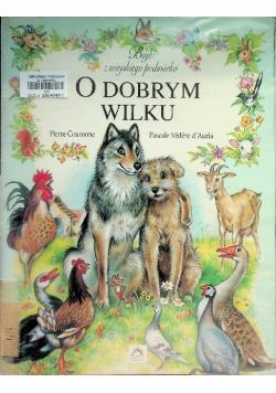Bajki z wiejskiego podwórka o dobrym wilku