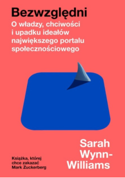Bezwzględni o władzy, chciwości i upadku ideałów największego portalu społecznościowego