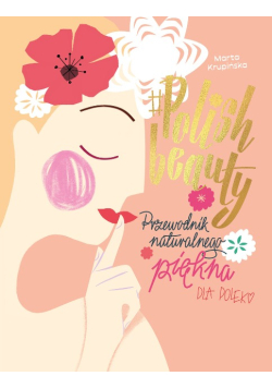 Polish beauty Pielęgnacja dla Polek