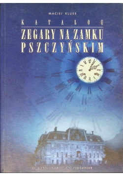 Zegary na Zamku Pszczyńskim