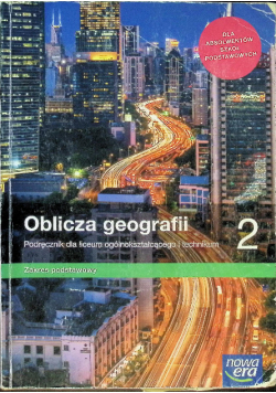 Oblicza geografii 2 Podręcznik dla liceum ogólnokształcącego i technikum Zakres podstawowy