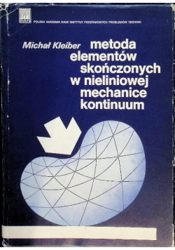 Metoda elementów skończonych w nieliniowej mechanice kontinuum