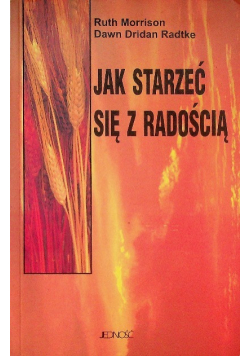 Jak starzeć się z radością
