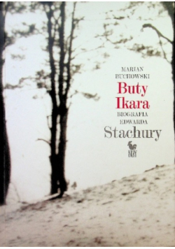 Buty Ikara Biografia Edwarda Stachury