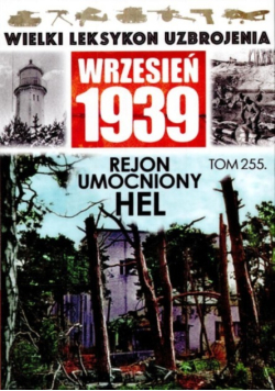 Wielki Leksykon Uzbrojenia Wrzesień 1939 Tom 255 Rejon Umocniony Hel
