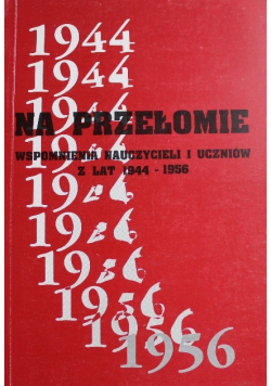 Na przełomie wspomnienia nauczycieli i uczniów