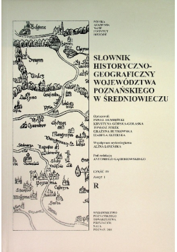 Słownik historyczno - geograficzny województwa Poznańskiego w Średniowieczu Część IV Zeszyt I