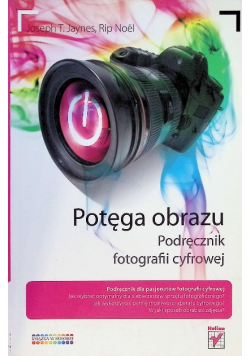 Potęga obrazu podręcznik fotografii cyfrowej