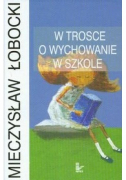 W trosce o wychowanie w szkole