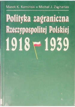 Polityka zagraniczna Rzeczypospolitej Polskiej 1918 -1939
