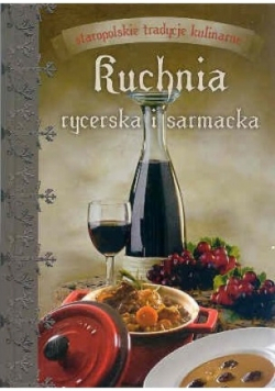 Kuchnia rycerska i sarmacka