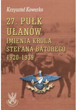 27 Pułk ułanów Imienia Króla Stefana Batorego