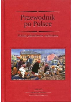 Przewodnik po Polsce Polska południowo-wschodnia