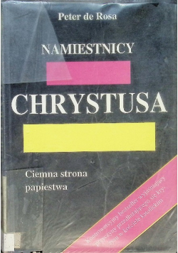 Namiestnicy Chrystusa Ciemna strona papiestwa