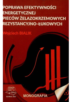 Poprawa efektywności energetycznej pieców żelazokrzemowych rezystancyjno - łukowych
