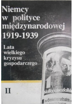 Niemcy w polityce międzynarodowej 1919 -1939 Tom 2