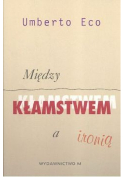 Między kłamstwem a ironią