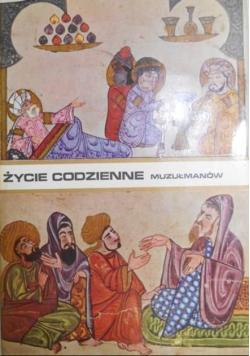 Życie codzienne muzułmanów w średniowieczu (wiek X-XIII)