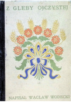 Z gleby ojczystej 1907r.