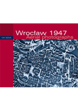 Wrocław 1947 Aerial Photographs