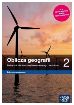 Oblicza geografii Klasa 2 Podręcznik dla liceum ogólnokształcącego i technikum Zakres rozszerzony