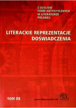 Literackie Reprezentacje Doświadczenia Tom 88