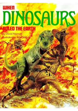 When Dinosaurs Ruled the Earth