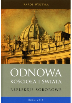 Odnowa Kościoła i świata Refleksje soborowe