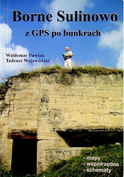 Borne Sulinowo z GPS po bunkrach