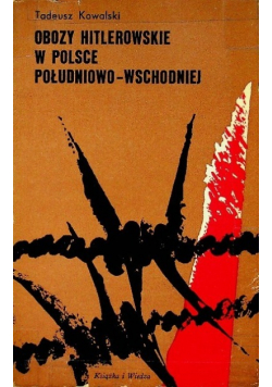 Obozy hitlerowskie w Polsce południowo - wschodniej