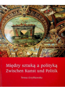Między sztuką a polityką / zwischen kunst und politik