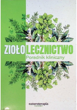 Ziołolecznictwo Poradnik kliniczny