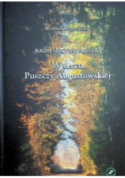 nadleśnictwo płaska W sercu Puszczy Augustowskiej