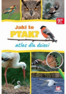 Jak i to ptak Atlas dla dzieci