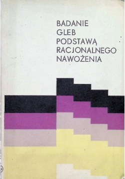 Badanie gleb podstawą racjonalnego nawożenia
