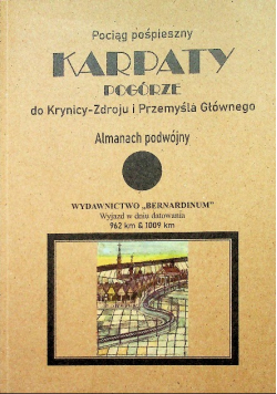 Pociąg Pośpieszny Karpaty do Krynicy Zdroju i Przemyśla Górnego Almanach podwójny
