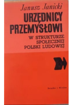 Urzędnicy przemysłowi w strukturze społecznej PRL