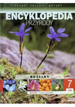 Encyklopedia Przyrody Rośliny Tom 7