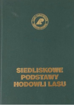 Siedliskowe podstawy hodowli lasu