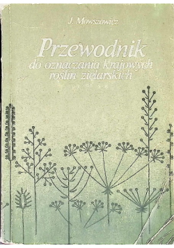 Przewodnik do oznaczania krajowych roślin trujących i szkodliwych