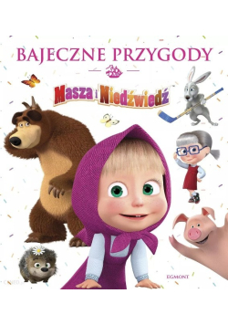 Bajeczne przygody Masza i niedźwiedź