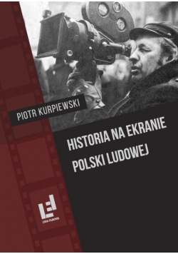 Historia na ekranie Polski Ludowej