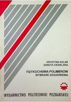 Fizykochemia polimerów wybrane zagadnienia