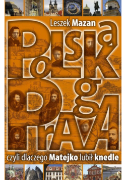 Olska Praga, czyli dlaczego Matejko lubił knedle