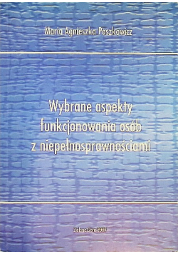 Wybrane aspekty funkcjonowania osób z niepełnosprawnościami