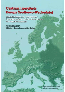 Centrum i peryferie Europy Środkowo-Wschodniej