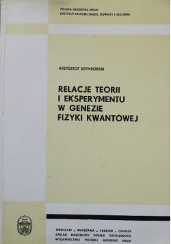 Relacje teorii i eksperymentu w genezie fizyki kwantowej