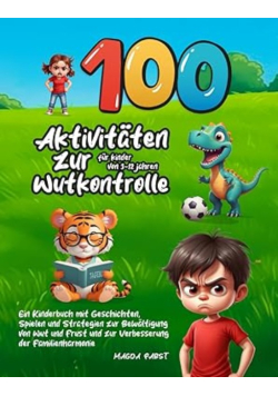 100 Aktivitten zur Wutkontrolle