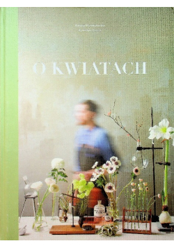 O kwiatach