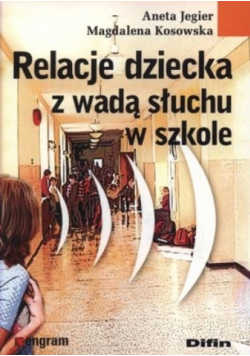 Relacje dziecka z wadą słuchu w szkole